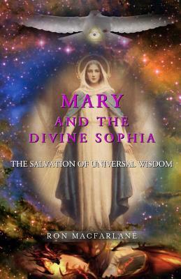 Mary and the Divine Sophia: The Salvation of Universal Wisdom