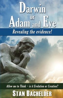 Darwin or Adam and Eve: Revealing the Evidence! Subscription