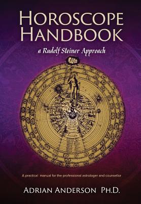 Horoscope Handbook: a Rudolf Steiner Approach