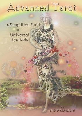 Advanced Tarot: A Simplified Guide to Universal Symbols