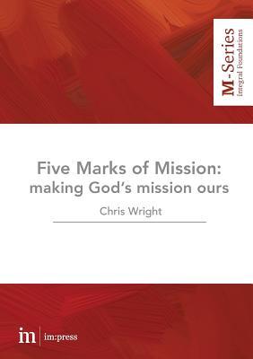 The Five Marks of Mission: Making God's mission ours