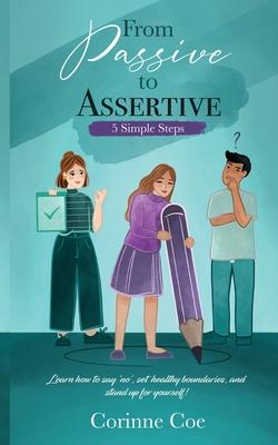 From Passive to Assertive: Learn how to say 'no', set healthy boundaries, and stand up for yourself. Subscription