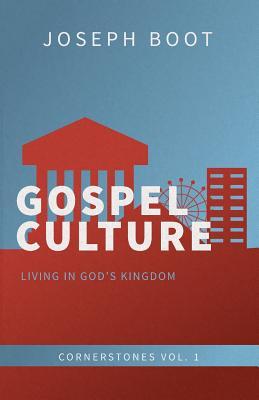 Gospel Culture: Living in God's Kingdom