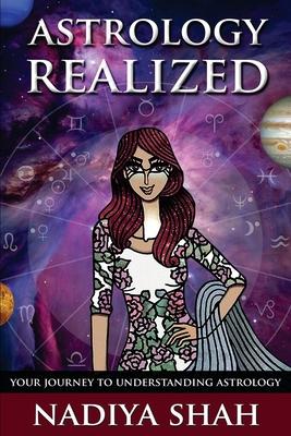 Astrology Realized: Your Journey to Understanding Astrology