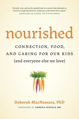 Nourished: Connection, Food, and Caring for Our Kids (And Everyone Else We Love)