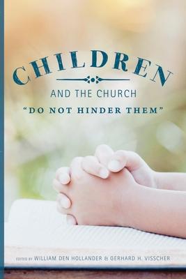 Children and the Church: "Do Not Hinder Them"