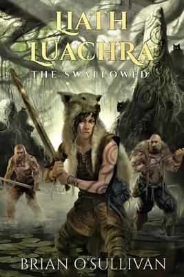 Liath Luachra: The Swallowed