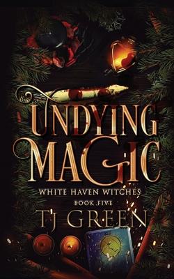 Undying Magic: Paranormal Witch Mysteries