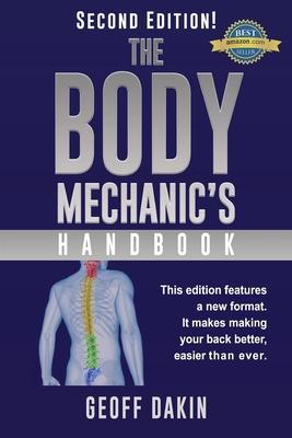 The Body Mechanic's Handbook: Why You Have Low Back Pain and How To Eliminate It At Home