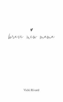 brave new mama