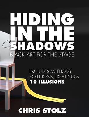 Hiding In The Shadows (Hard Cover): Black Art For The Stage