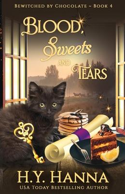 Blood, Sweets and Tears: Bewitched By Chocolate Mysteries - Book 4