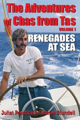 The Adventures of Chas from Tas: Renegades at Sea