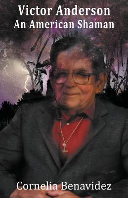 Victor H. Anderson: An American Shaman