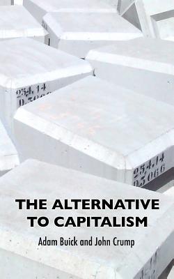 The Alternative To Capitalism