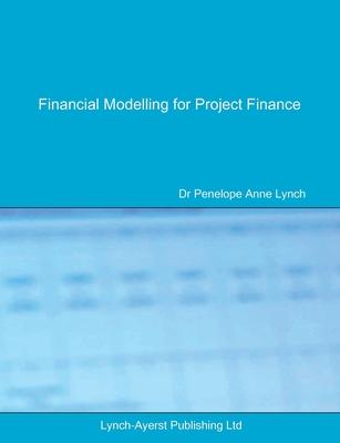 Financial Modelling for Project Finance: Pre-financial close cashflow modelling in Excel