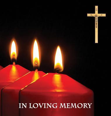 "In Loving Memory" Funeral Guest Book, Memorial Guest Book, Condolence Book, Remembrance Book for Funerals or Wake, Memorial Service Guest Book: A Cel