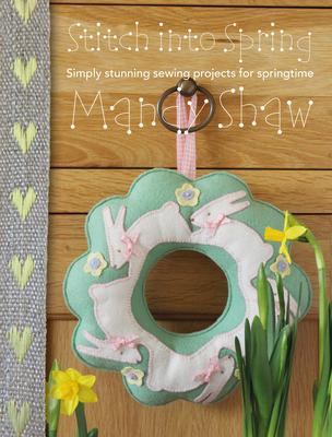 Stitch Into Spring: Simply Stunning Sewing Projects for Springtime