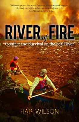 River of Fire: Conflict and Survival on the Seal River