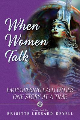 When Women Talk: Empowering Each Other One Story at a Time