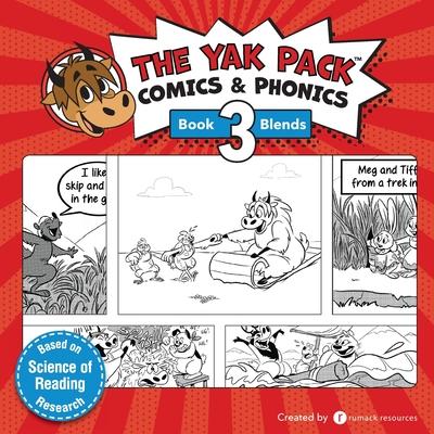 The Yak Pack: Comics & Phonics: Book 3: Learn to read decodable blend words