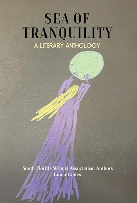 Sea of Tranquility: A Literary Anthology