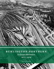 Burlington Northern: A Great Adventure, 1970-1979 Subscription