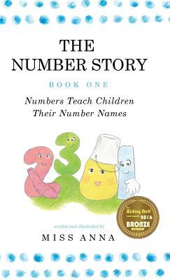 The Number Story 1 / The Number Story 2: Numbers Teach Children Their Number Names / Numbers Count with Children