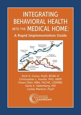 Integrating Behavioral Health Into the Medical Home: A Rapid Implementation Guide