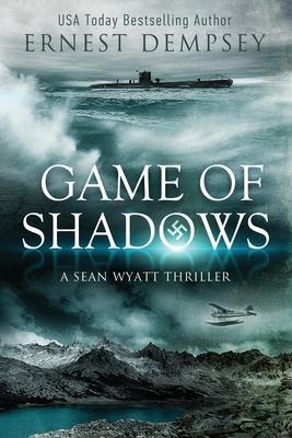 Game of Shadows: A Sean Wyatt Thriller