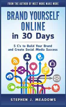 Brand Yourself Online in 30 Days: 5 C's to Build Your Brand and Create Social Media Success
