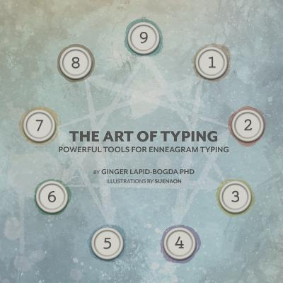 The Art of Typing: Powerful Tools for Enneagram Typing