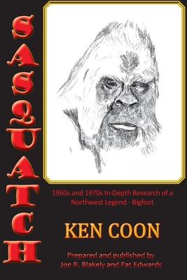 Sasquatch!: 1960s and 1970s In-Depth Research of a Northwest Legend - Bigfoot