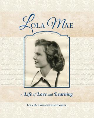 Lola Mae: A Life of Love and Learning