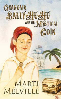 Grandma BalllyHuHu: and the Mystical Coin