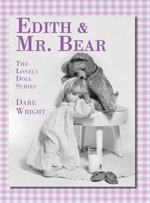 Edith And Mr. Bear: The Lonely Doll Series