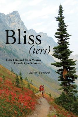 Bliss(ters): How I walked from Mexico to Canada one summer