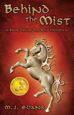 Behind the Mist: Book One of The Mist Trilogy