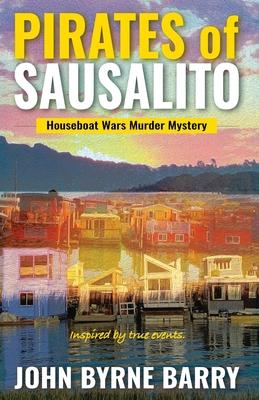 Pirates of Sausalito: Houseboat Wars Murder Mystery