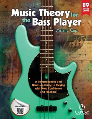 Music Theory for the Bass Player: A Comprehensive and Hands-on Guide to Playing with More Confidence and Freedom