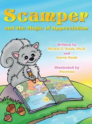 Scamper and the magic of appreciation: Multi-Award-Winning Book and Recipient of the International Impact Book Award.