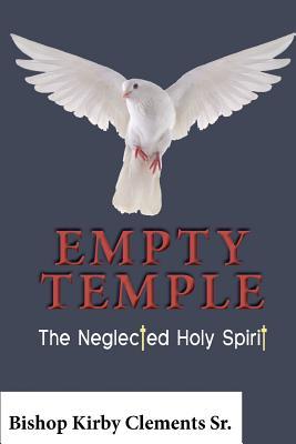 Empty Temple: The Neglected Holy Spirit