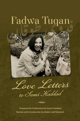 Fadwa Tuqan: Love Letters to Sami Haddad
