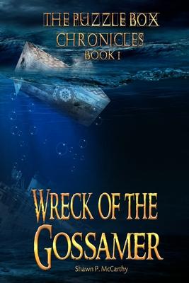 Wreck of the Gossamer: The Puzzle Box Chronicles Book 1