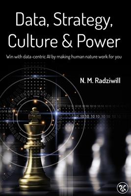 Data, Strategy, Culture & Power: Win with Data-Centric AI by making human nature work for you