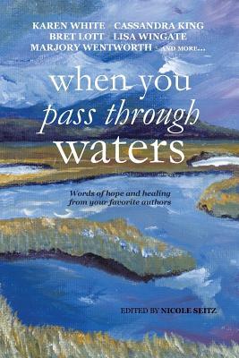 When You Pass Through Waters: Words of Hope and Healing from Your Favorite Authors