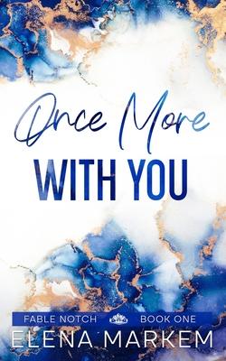 Once More With You: A second chance at first love, small town romance