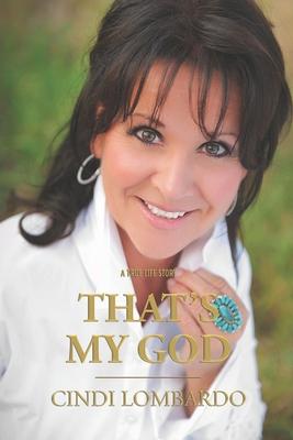 That's My God: A True Life Story