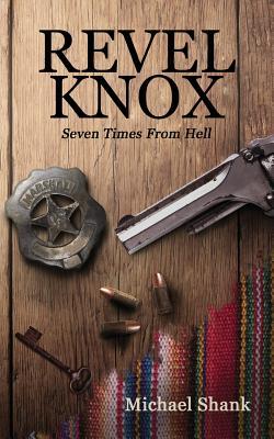 Revel Knox: Seven Times from Hell