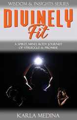 Divinely Fit: A Spirit, Mind, Body Journey of Struggle & Promise Subscription